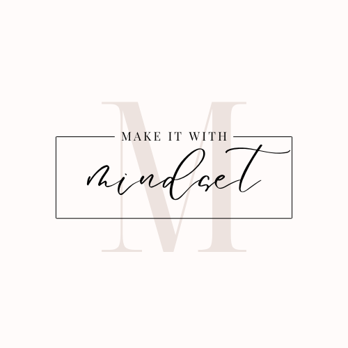 Make It With Mindset