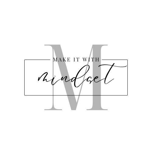Make It With Mindset